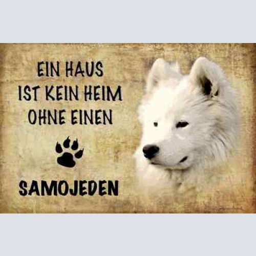 Schild spruch haus ist keine heim ohne samojeden hund jw
