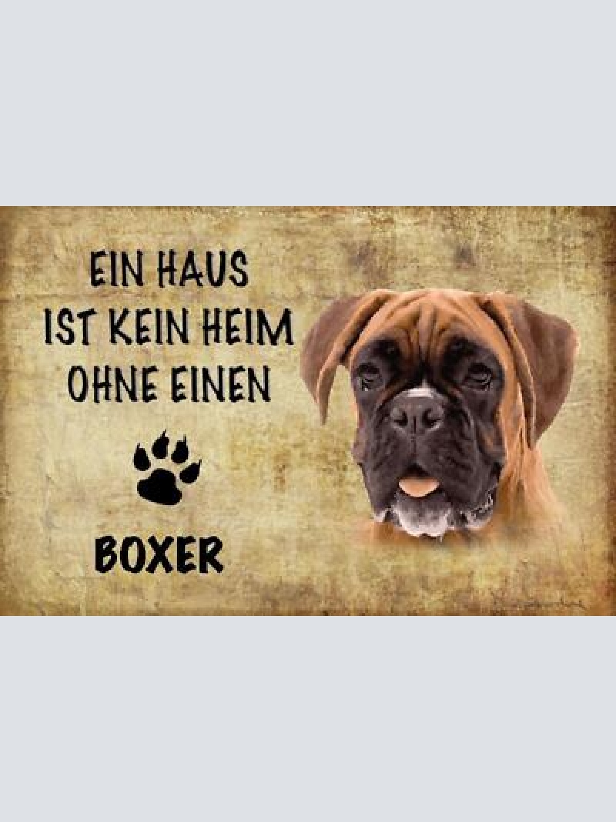 Schild spruch haus ist kein heim ohne boxer hund jw