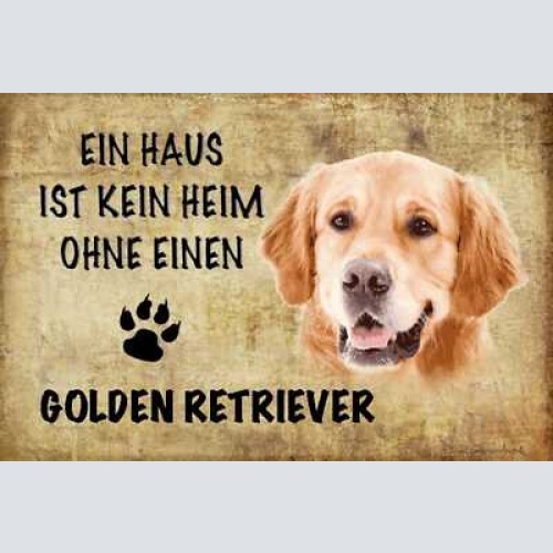 Schild spruch haus ist kein heim ohne golden retriever hund jw