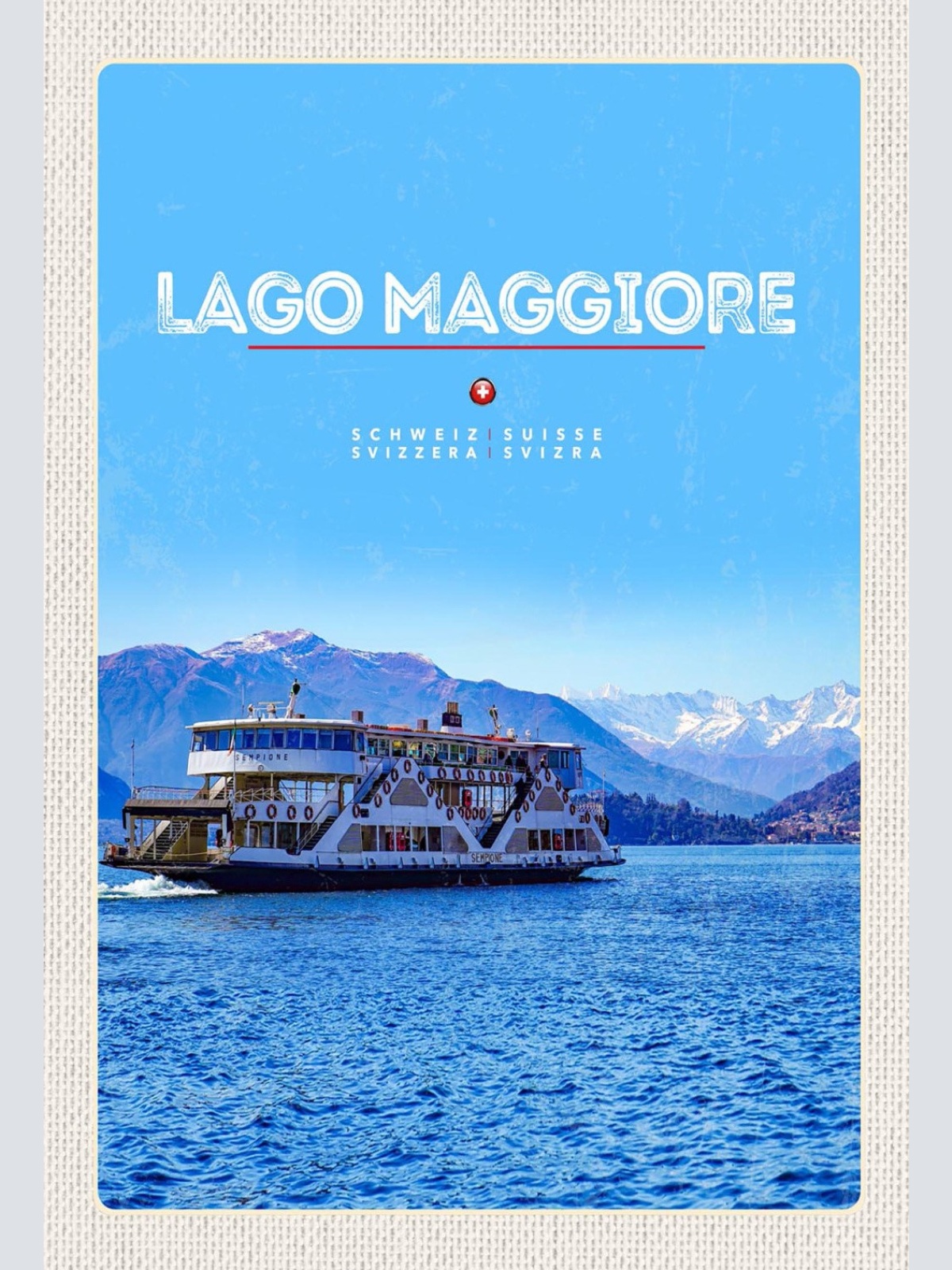 Schild Spruch Lago Maggiore Switzerland Schweiz See Schiff Berge JW