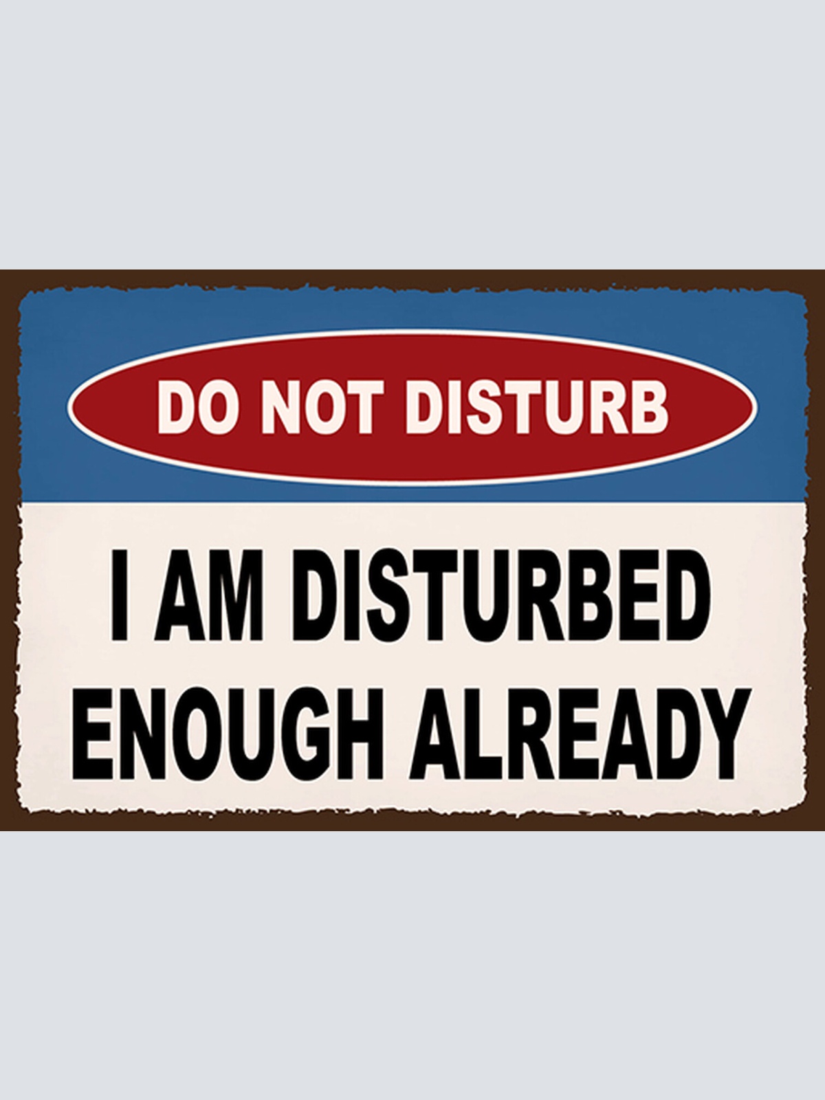 Schild Spruch Do not disturb Nicht stören Bin gestört genug JW