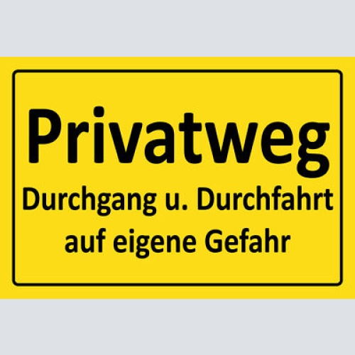 Schild Spruch Privatweg Durchgang und Durchfahrt auf eigene Gefahr Warnung JW