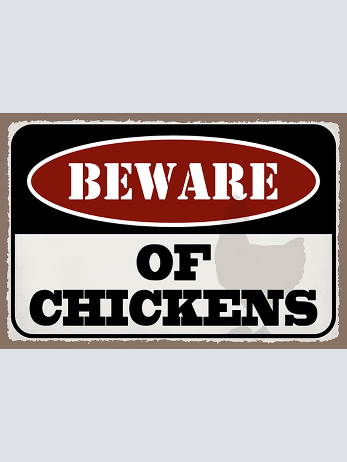 Schild Spruch Beware of chickens Warnung vor den Hühnern JW