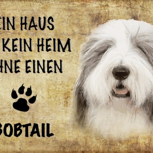 Schild Spruch Haus ist kein Heim ohne Bobtail Hund JW