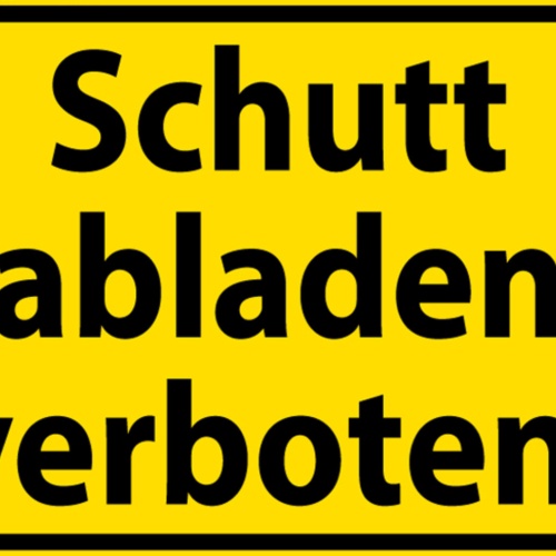 Schild Spruch Schutt abladen verboten Warnung JW