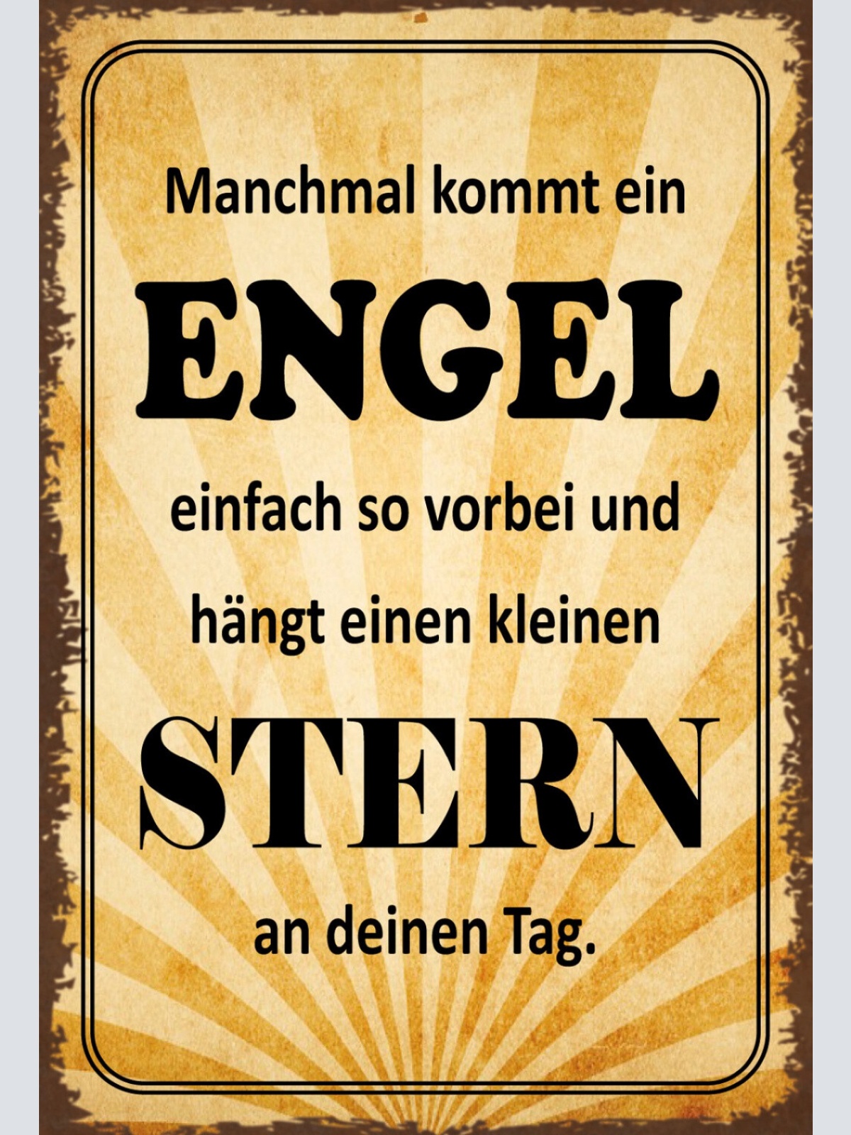 Schild Spruch Manchmal kommt ein Engel einfach so vorbei und hängt einen JW