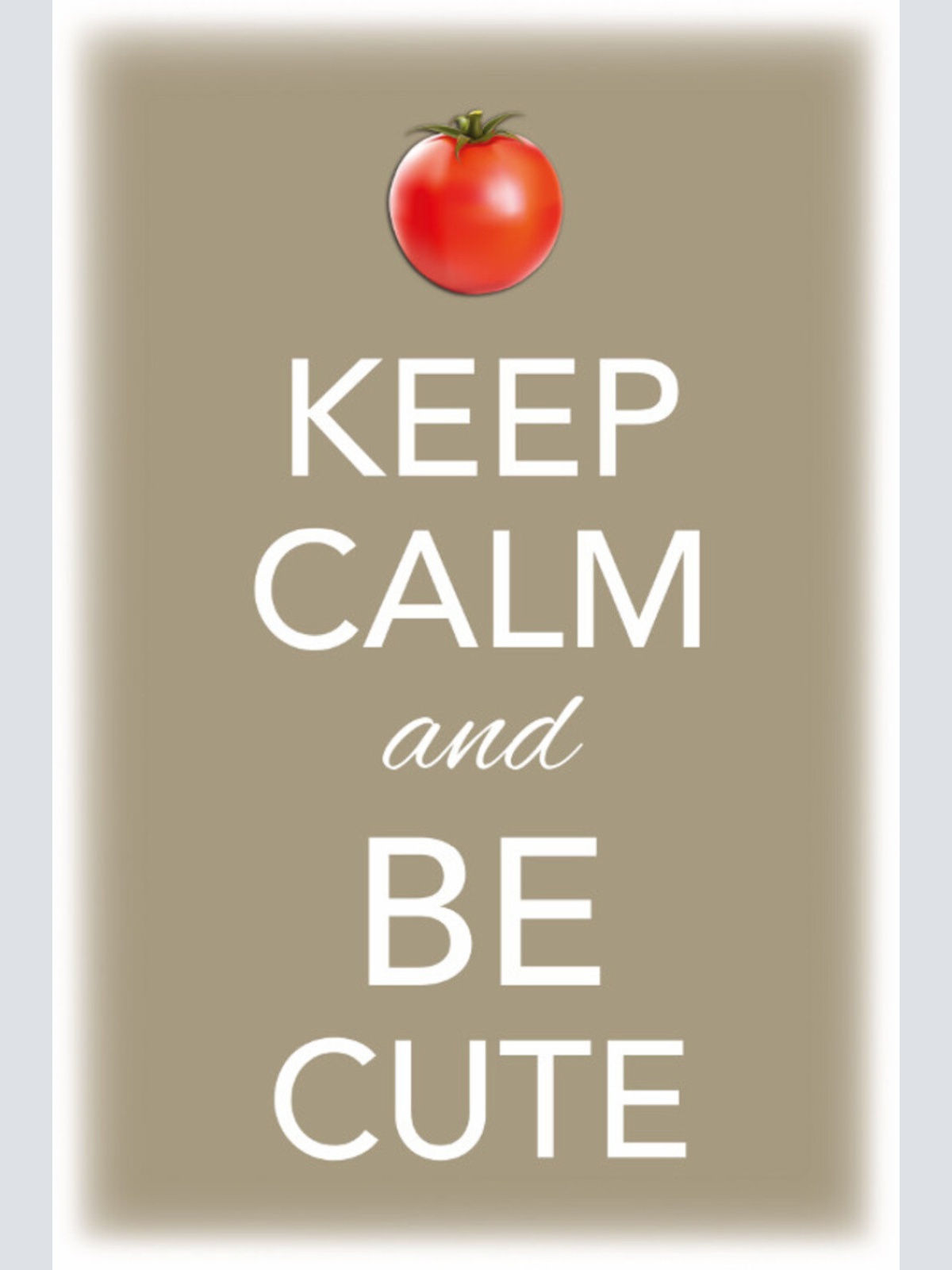 Schild Spruch Keep Calm and be cute Ruhig bleiben sei süß JW