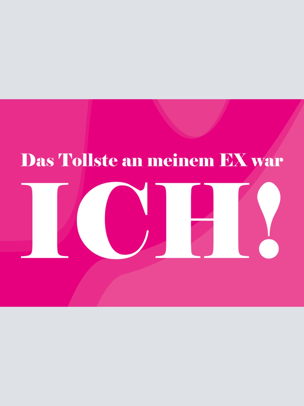 Schild Spruch Das tollste an meinem Ex war ich Liebe Frauen JW