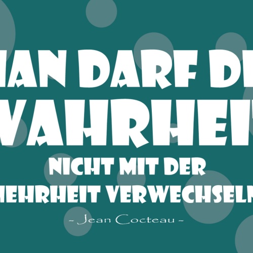 Schild Spruch Wahrheit nicht mit Mehrheit verwechseln Jean Cocteau JW
