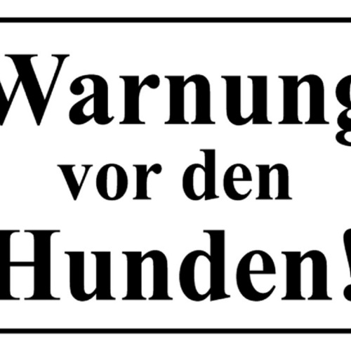 Schild Spruch Warnung vor den Hunden Schwarz Weiß JW