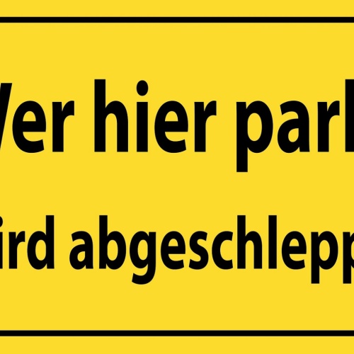 Schild Spruch Wer hier parkt wird abgeschleppt Warnung JW
