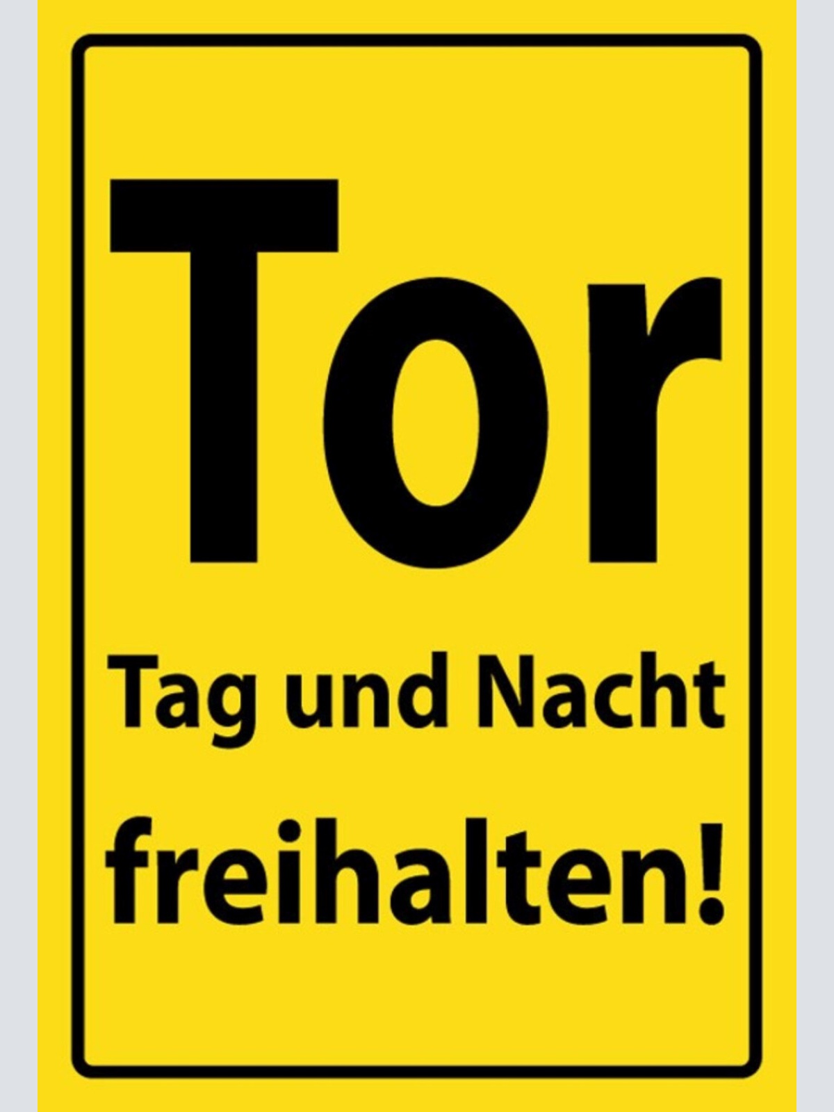 Schild Spruch Tor Tag und Nacht freihalten Warnung JW