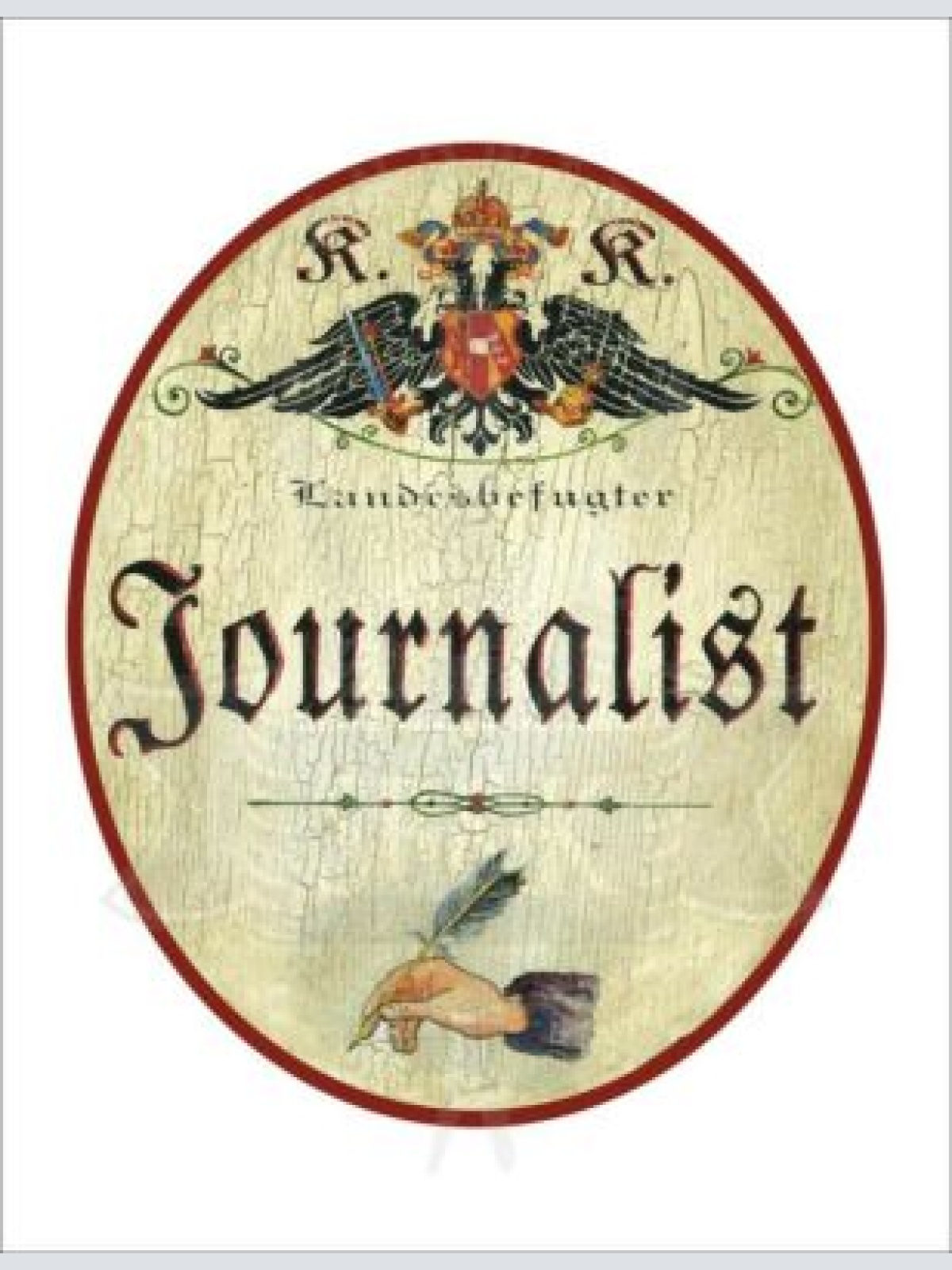 KuK Nostalgie Holzschild - Landesbefugter Journalist - Hand Feder TH