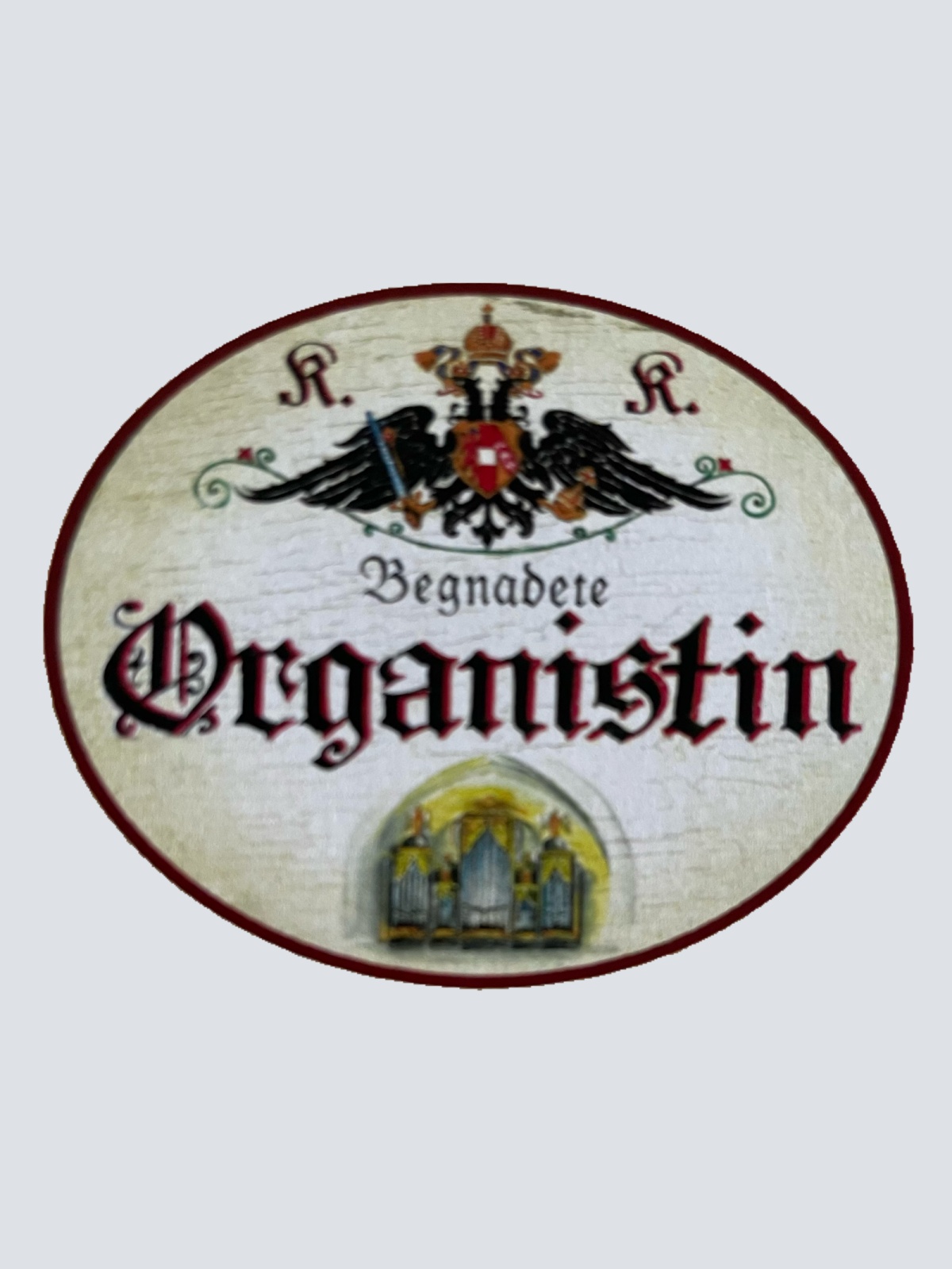 KuK Nostalgie Holzschild Begnadete Organistin Orgel Kirche Musiker Schild