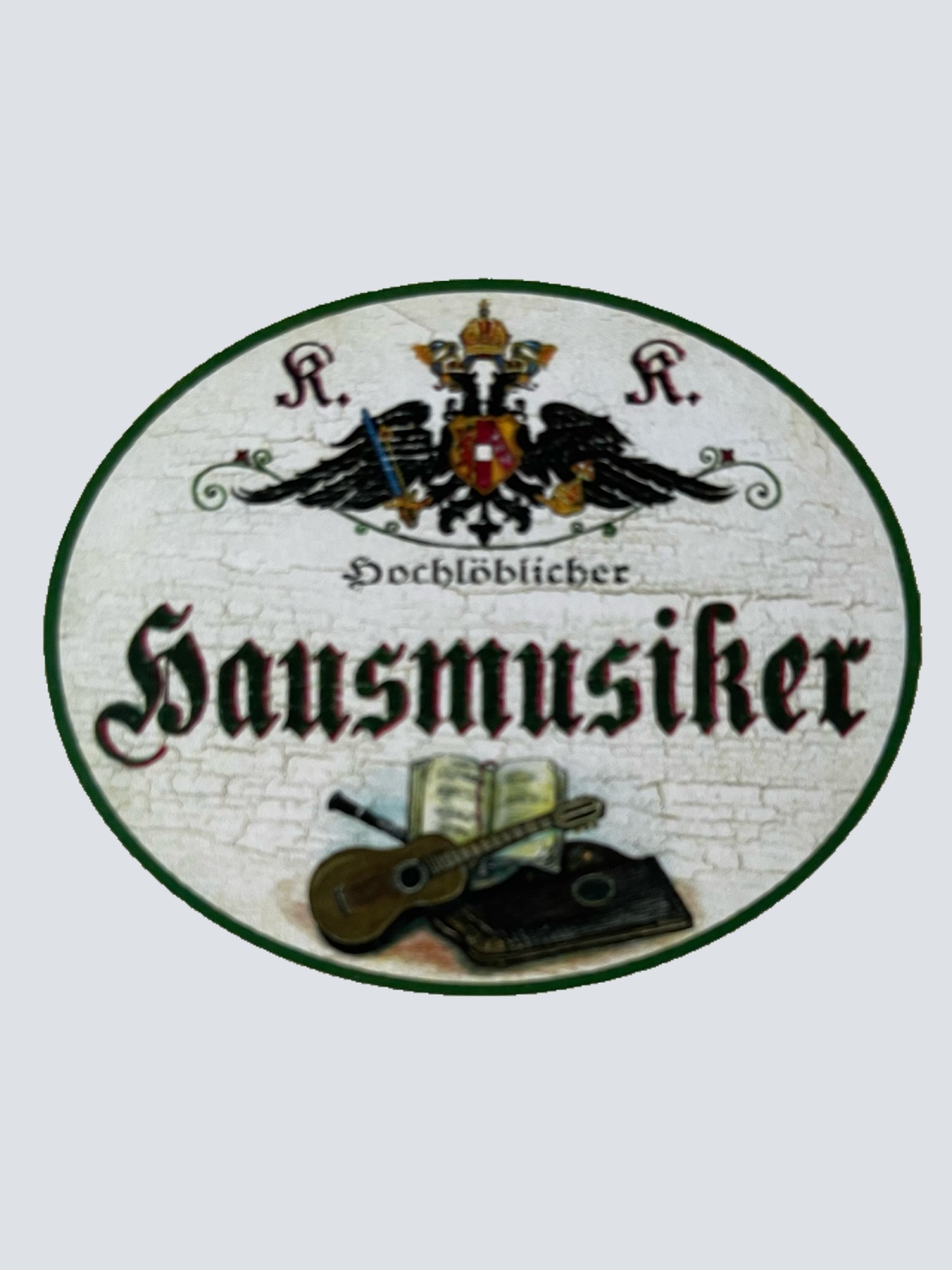 KuK Nostalgie Holzschild Hochlöblicher Hausmusiker Musik Musizieren Schild