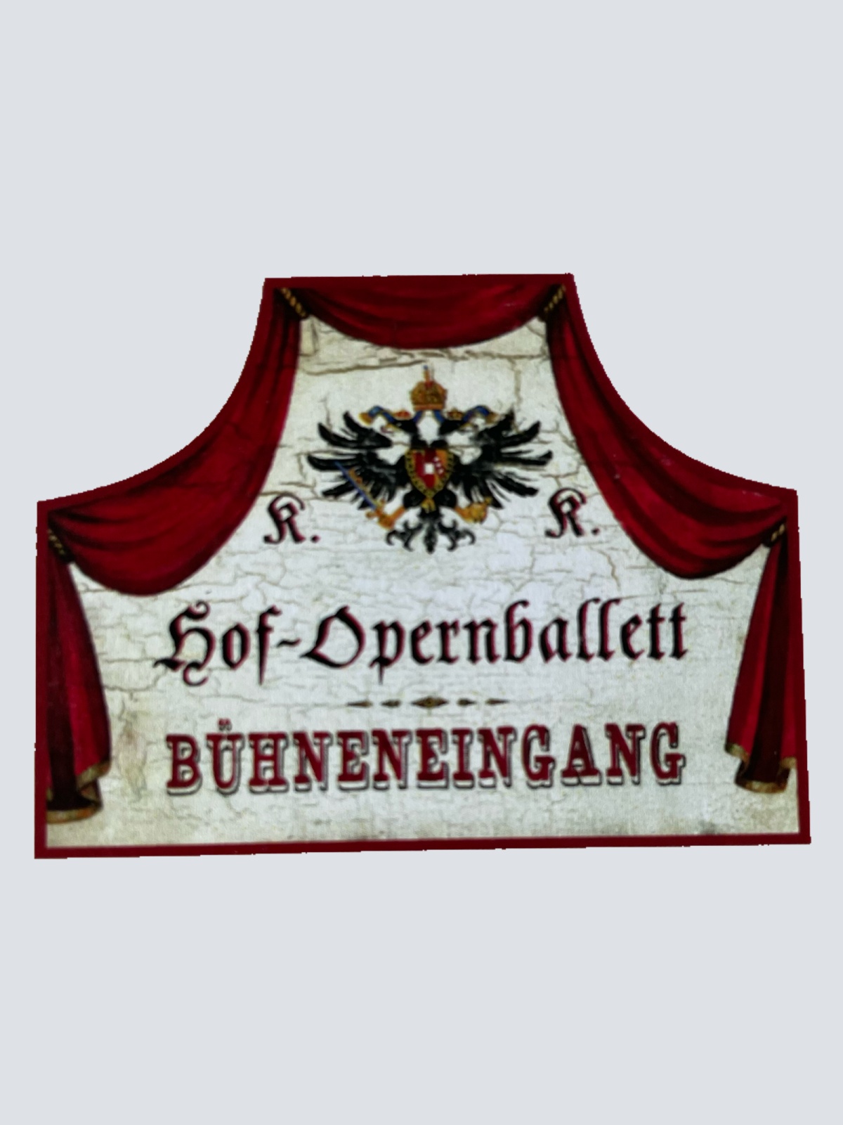 KuK Nostalgie Holzschild Hof-Opernballett Bühneneingang Ballet Eingang Schild