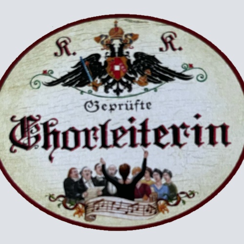 KuK Nostalgie Holzschild Geprüfte Chorleiterin Chor Gesang Musik Chöre Schild