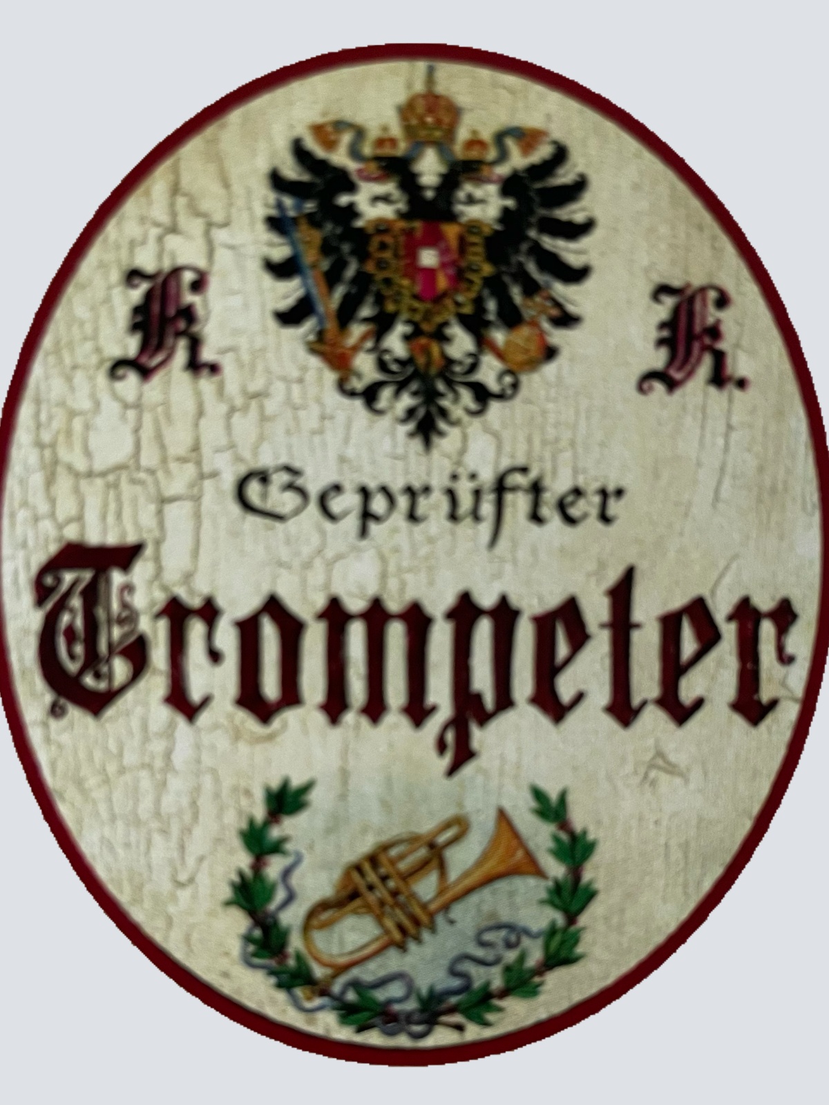 KuK Nostalgie Holzschild Geprüfter Trompeter Trompete Blasinstrument Schild
