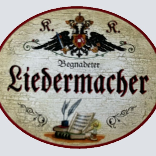 KuK Nostalgie Holzschild Begnadeter Liedermacher Songwriter Musik Schild