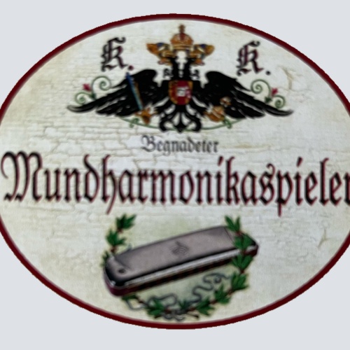 KuK Nostalgie Holzschild Begnadeter Mundharmonika Spieler Musiker Schild