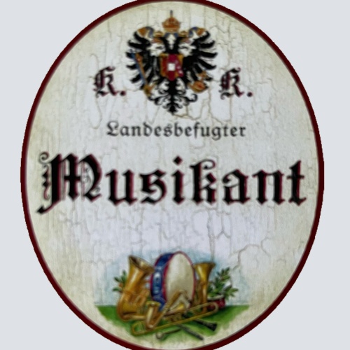 KuK Nostalgie Holzschild Landesbefugter Musikant Musiker Instrument Musik Schild