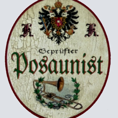 KuK Nostalgie Holzschild Geprüfter Posaunist Blasinstrument Musiker Musik Schild