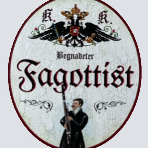 KuK Nostalgie Holzschild Begnadeter Fagottist Fagott Musiker Musik Schild