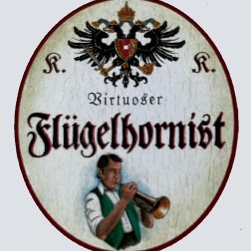 KuK Nostalgie Holzschild Virtuoser Flũgelhornist Flügelhorn Musiker Schild