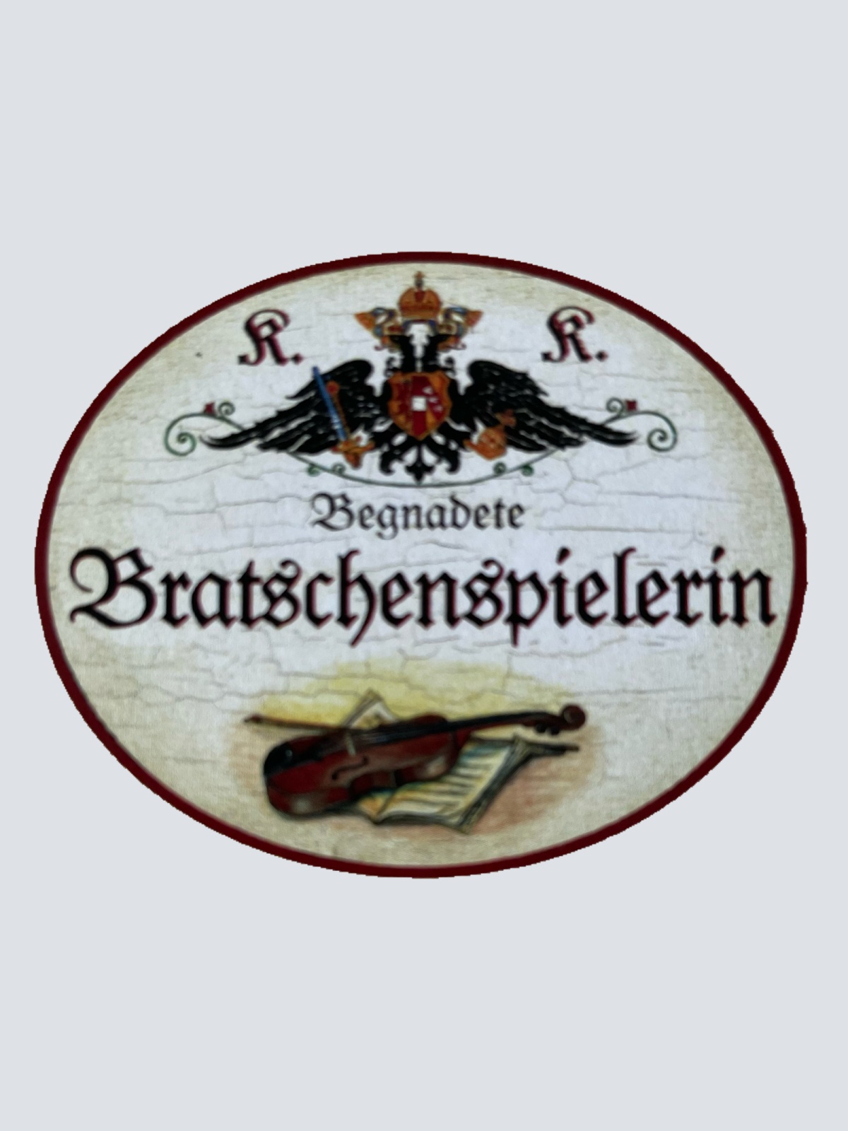 KuK Nostalgie Holzschild Begnadete Bratschenspielerin Bratsche Viola Schild