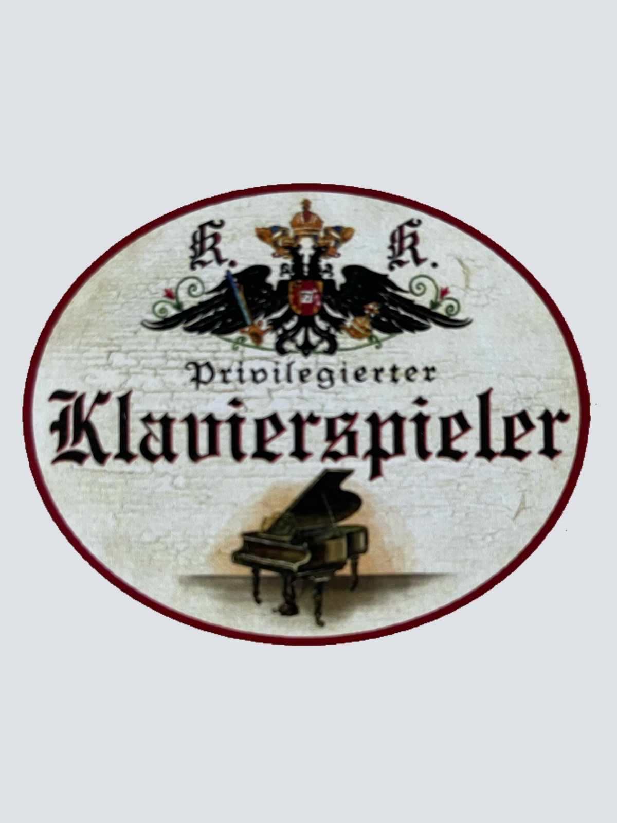 KuK Nostalgie Holzschild Privilegierter Klavierspieler Piano Pianist Schild