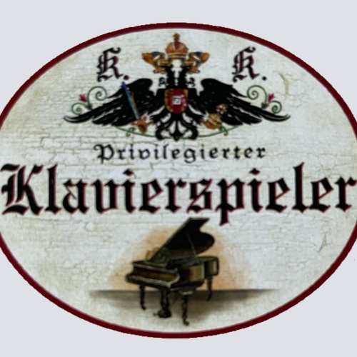 KuK Nostalgie Holzschild Privilegierter Klavierspieler Piano Pianist Schild