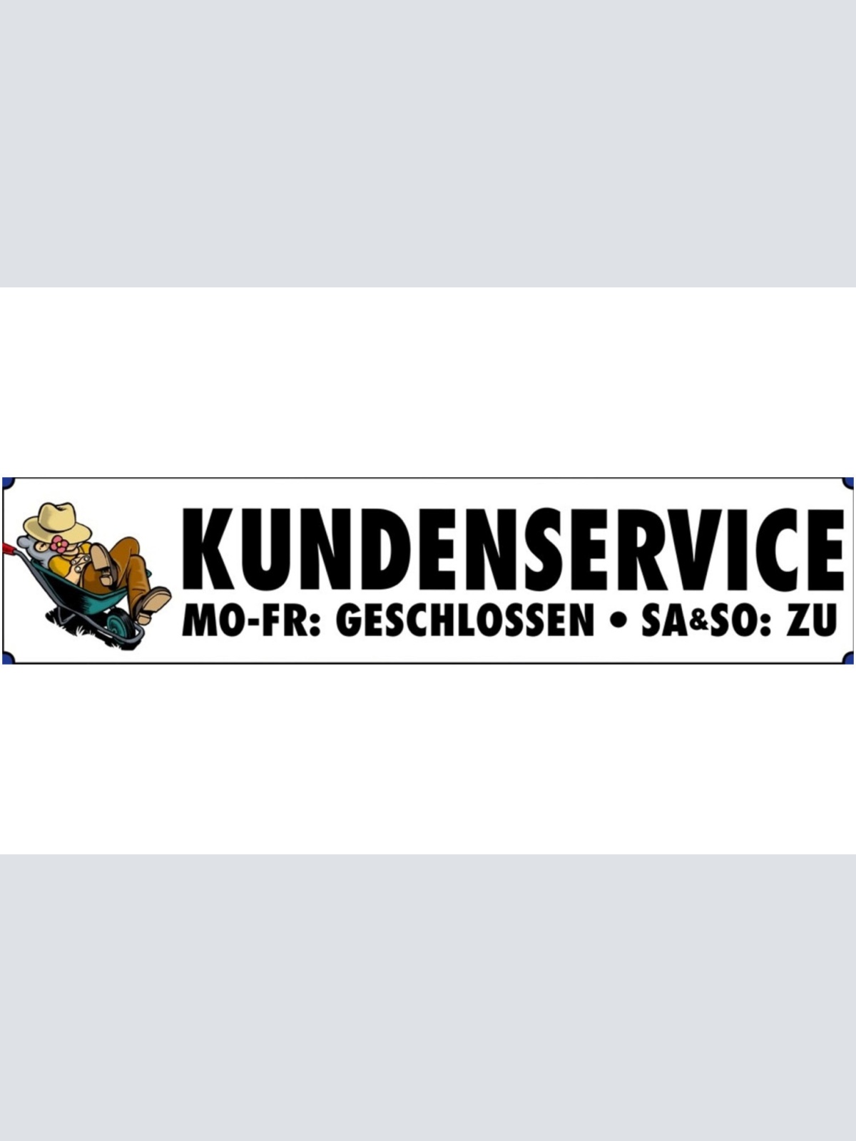 Schild Kunden Service Geschlossen Geschäft Firma Support 46 x 10 Blech od.Holz