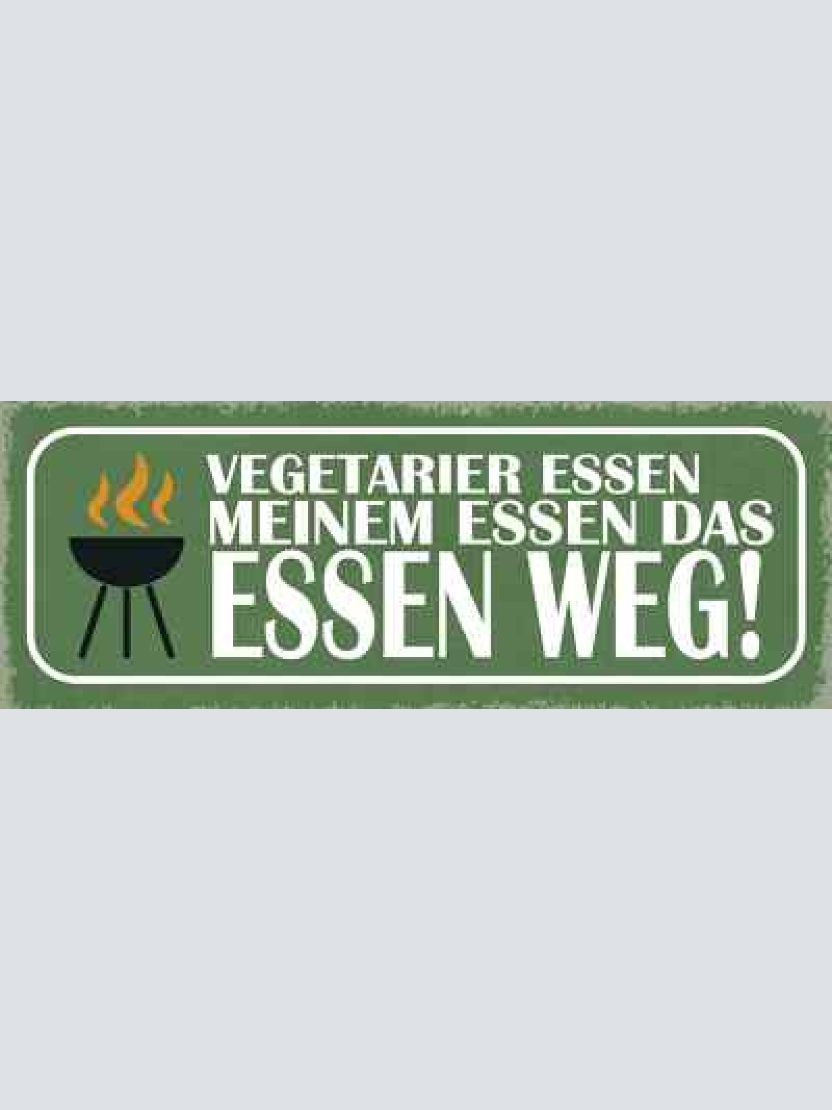 Schild vegetarier essen meinem essen das essen weg grillen 27x10 blech od.holz