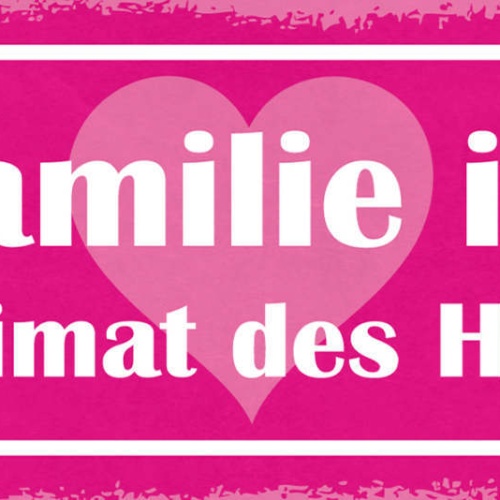 Schild Familie Ist Die Heimat Des Herzens Eltern Zuhause 27x10 Blech od.Holz