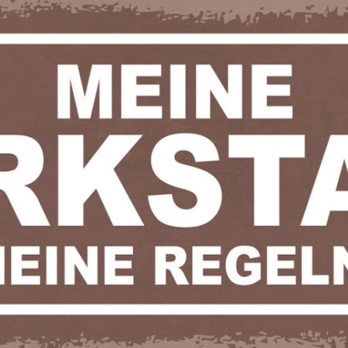 Schild Meine Werkstatt Meine Regeln Heimwerker Bastler 27x10 Blech od.Holz
