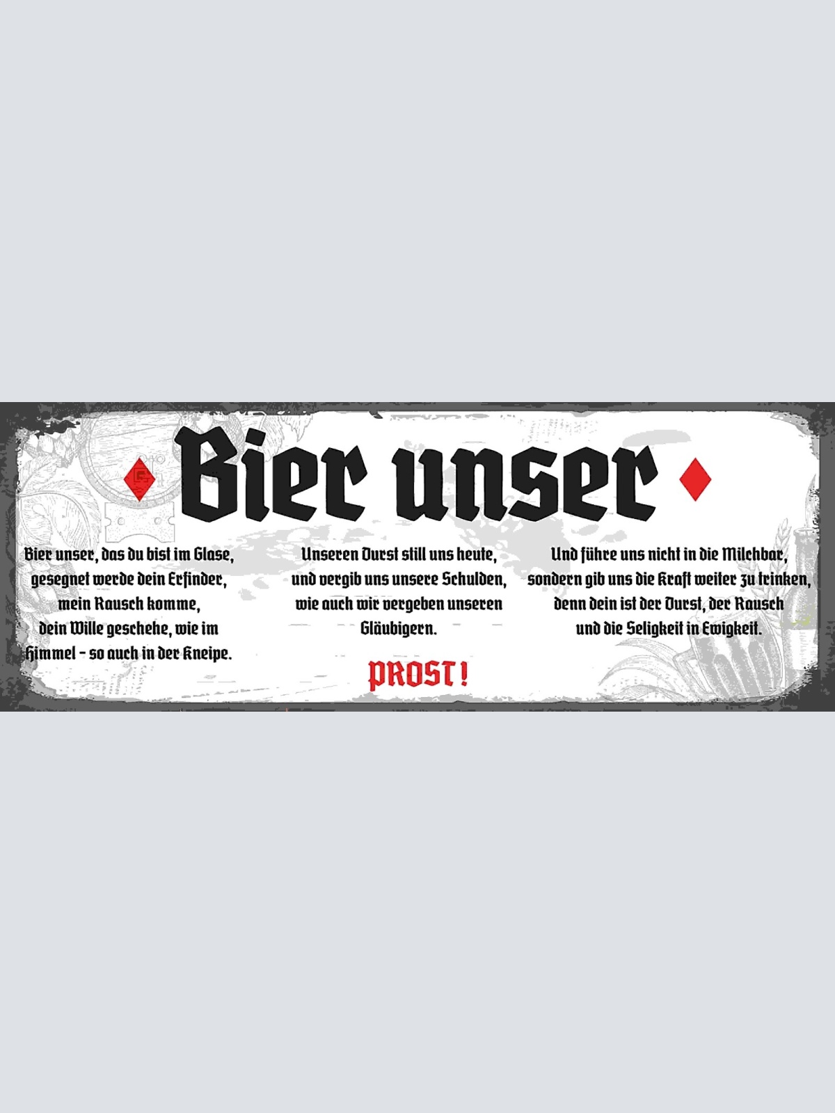Schild Bier Unser Das Du Bist Im Glase Prost Gebet Alkohol 27x10 Blech od.Holz