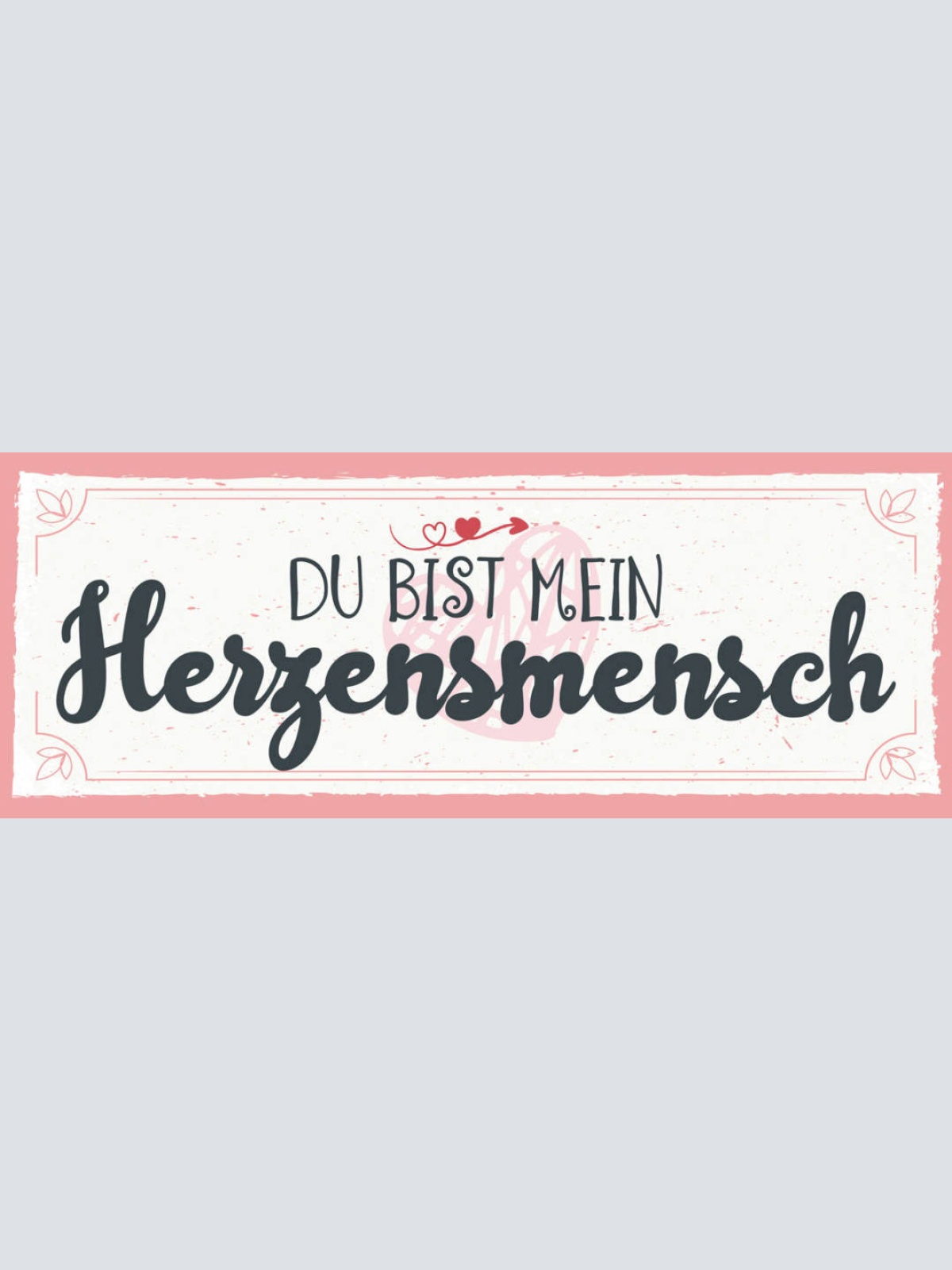 Schild Du Bist Mein Herzensmensch Liebe Beziehung Ehe Paar 27x10 Blech od.Holz