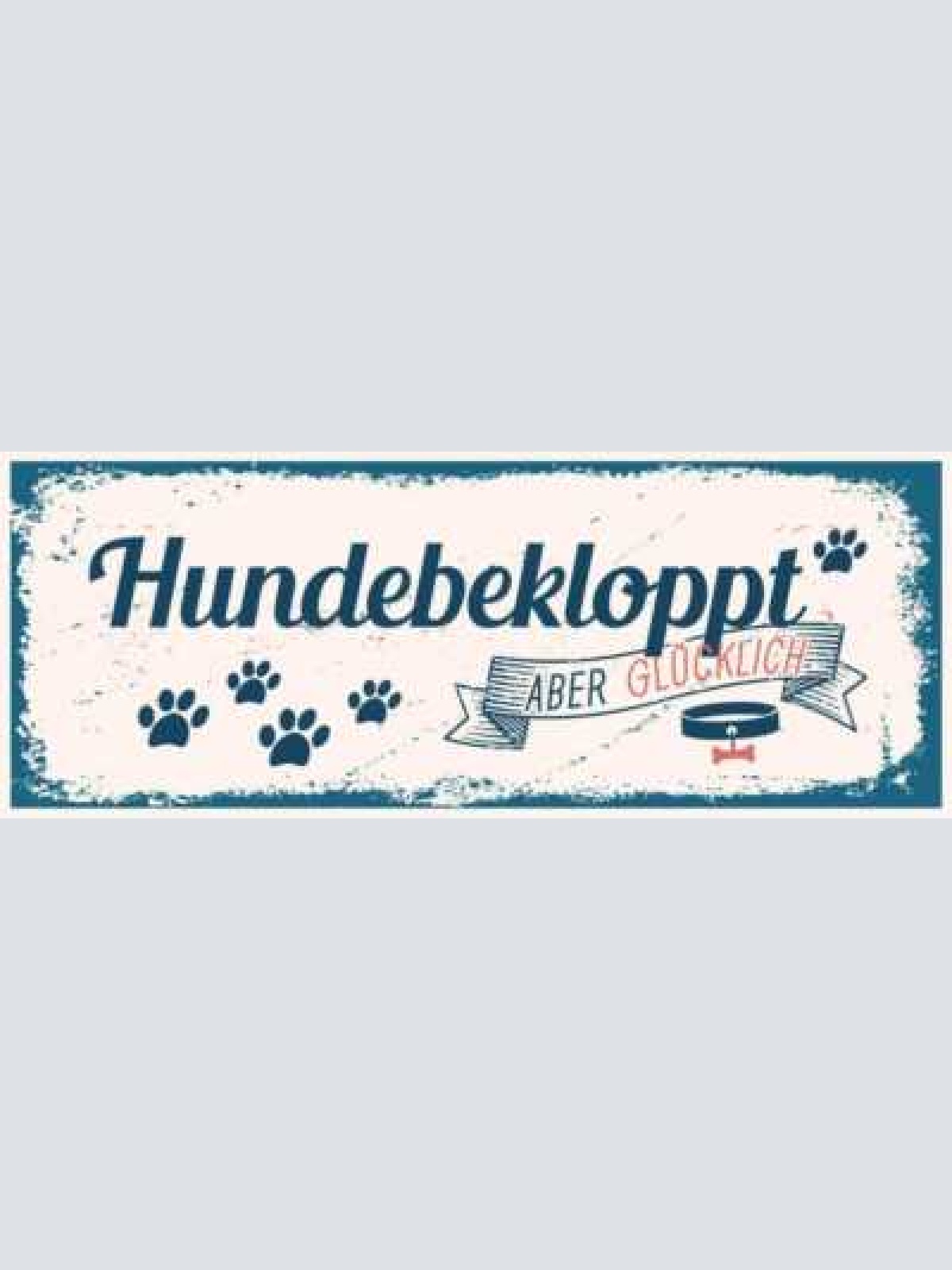 Schild hunde bekloppt aber glücklich hund haus tier fan narr 27x10 blech od.holz