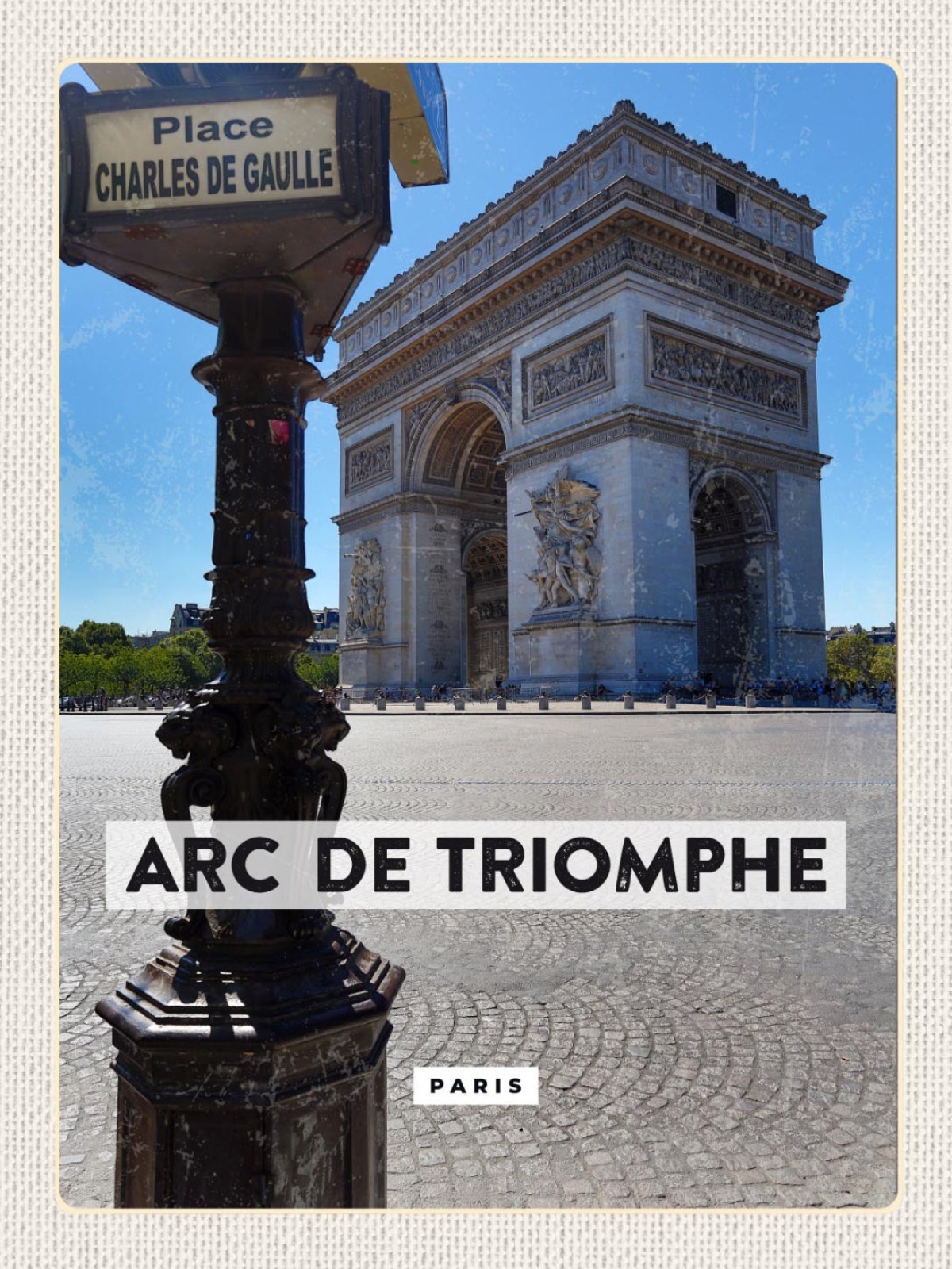 Schild Arc De Triomphe Paris Triumphbogen FRA 12x18 20x30 30x40 Blech/Holz