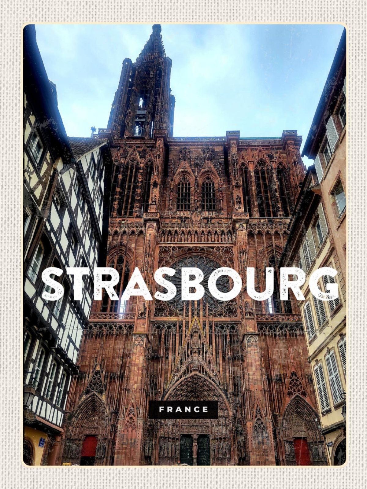 Schild Strasbourg France Frankreich Kathedrale 12x18 20x30 30x40 Blech od. Holz