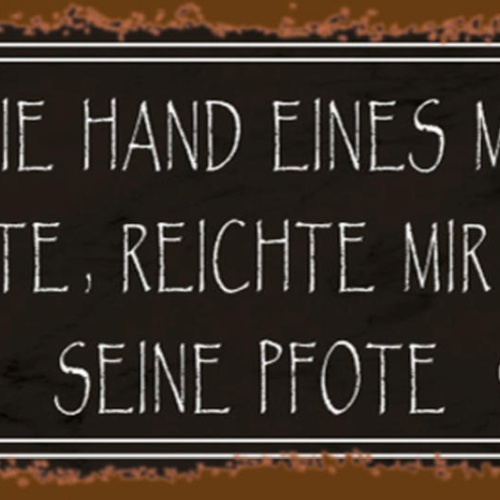 Schild Als Ich Die Hand Eines Menschen Brauchte Reichte Mir Jemand Die Pfote