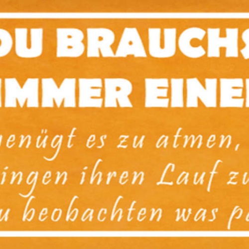 Schild Du Brauchst Nicht Immer Einen Plan Manchmal Genügt Atmen Dinge Ihren Lauf