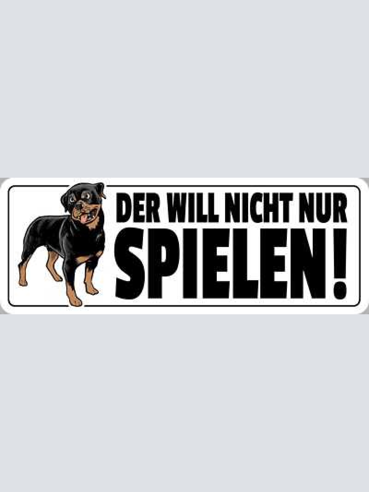 Schild der will nicht nur spielen kampf hund aggressiv 27 x 10 blech od. holz