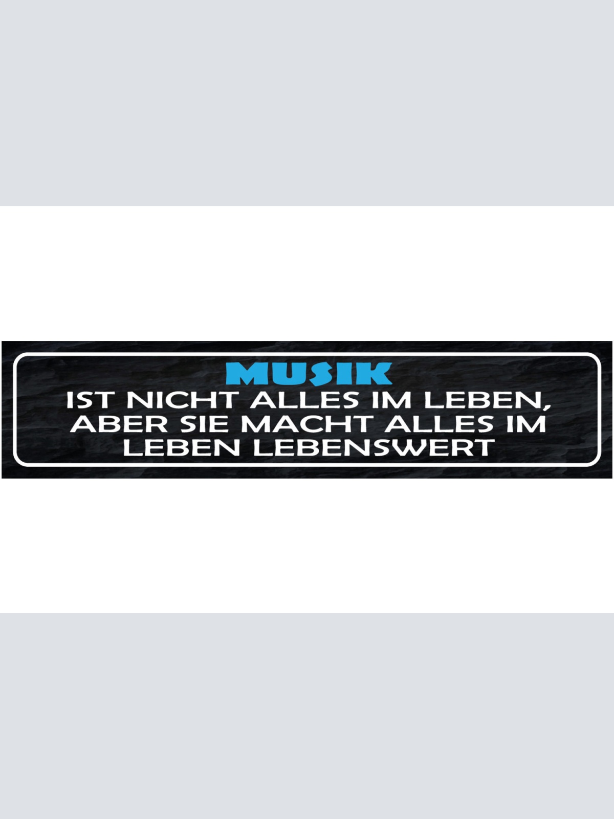 Schild Musik Ist Nicht Alles Im Leben Aber Sie Macht Alles Im Leben Lebenswert