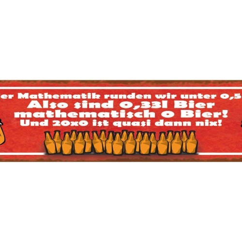 Schild in der mathematik runden wir unter 0,5 ab also 0,33 bier 0 bier nix 46x10