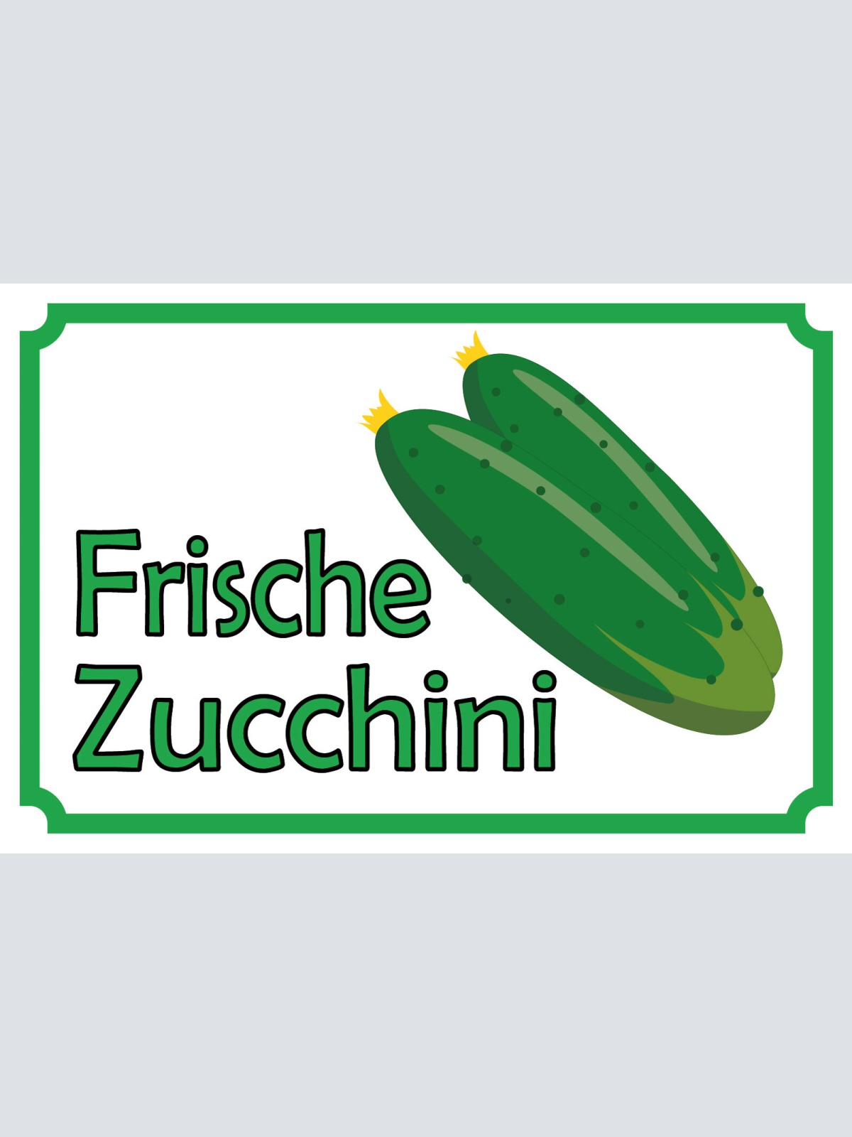 Schild Frische Zucchini Gemüse Verkauf 12x18 / 20x30 / 30x40 Blech od. Holz