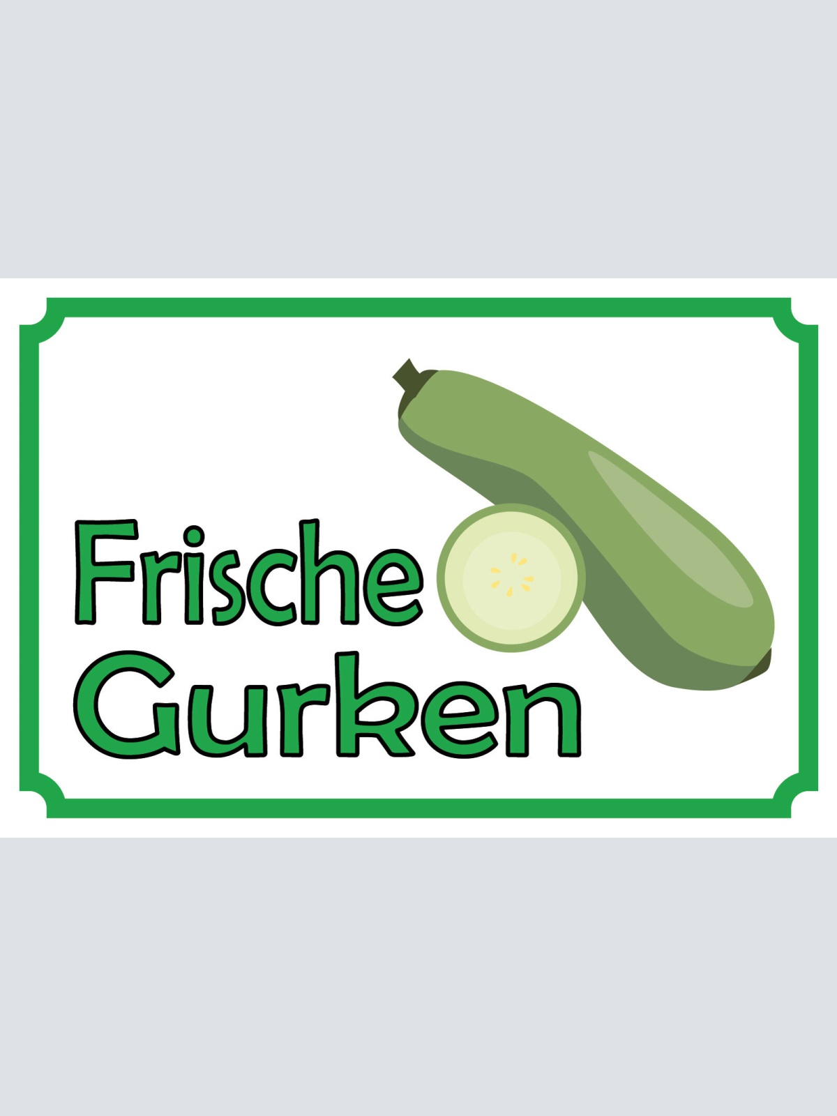Schild Frische Gurken Gurke Gemüse Verkauf 12x18 / 20x30 / 30x40 Blech od. Holz