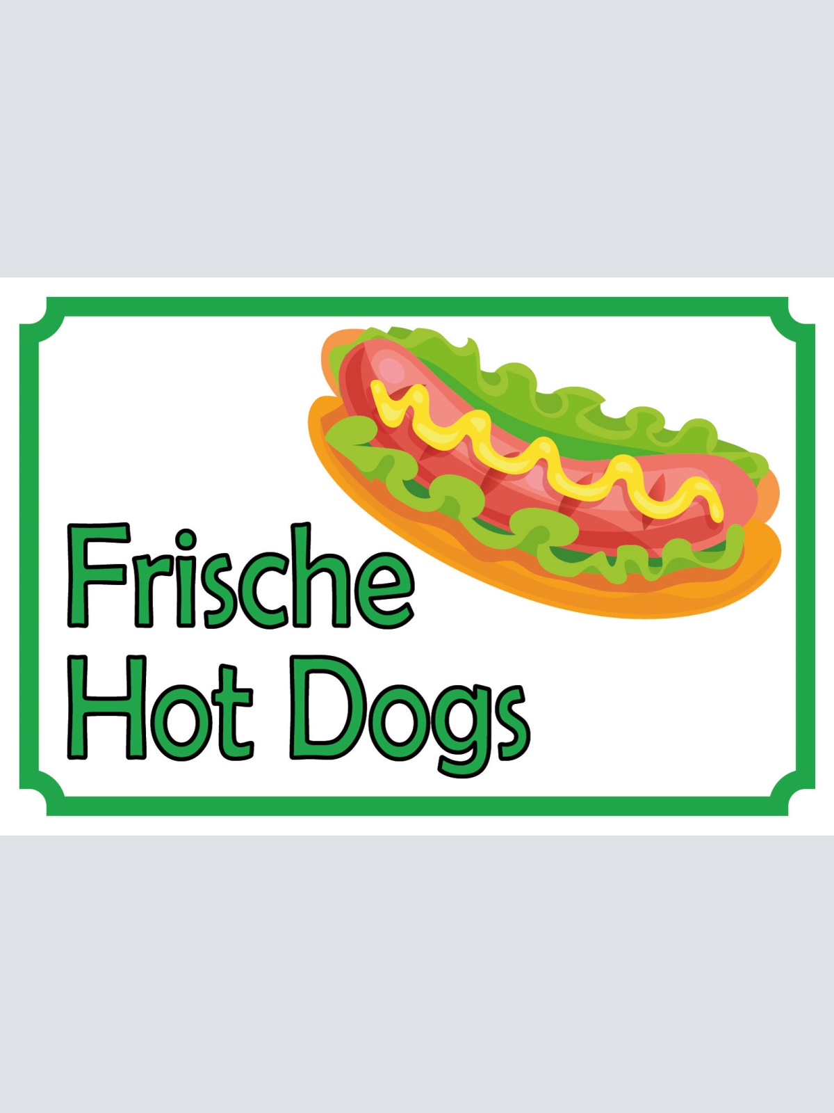 Schild Frische Hot Dogs Wurst Fast Food 12x18 / 20x30 / 30x40 Blech od. Holz