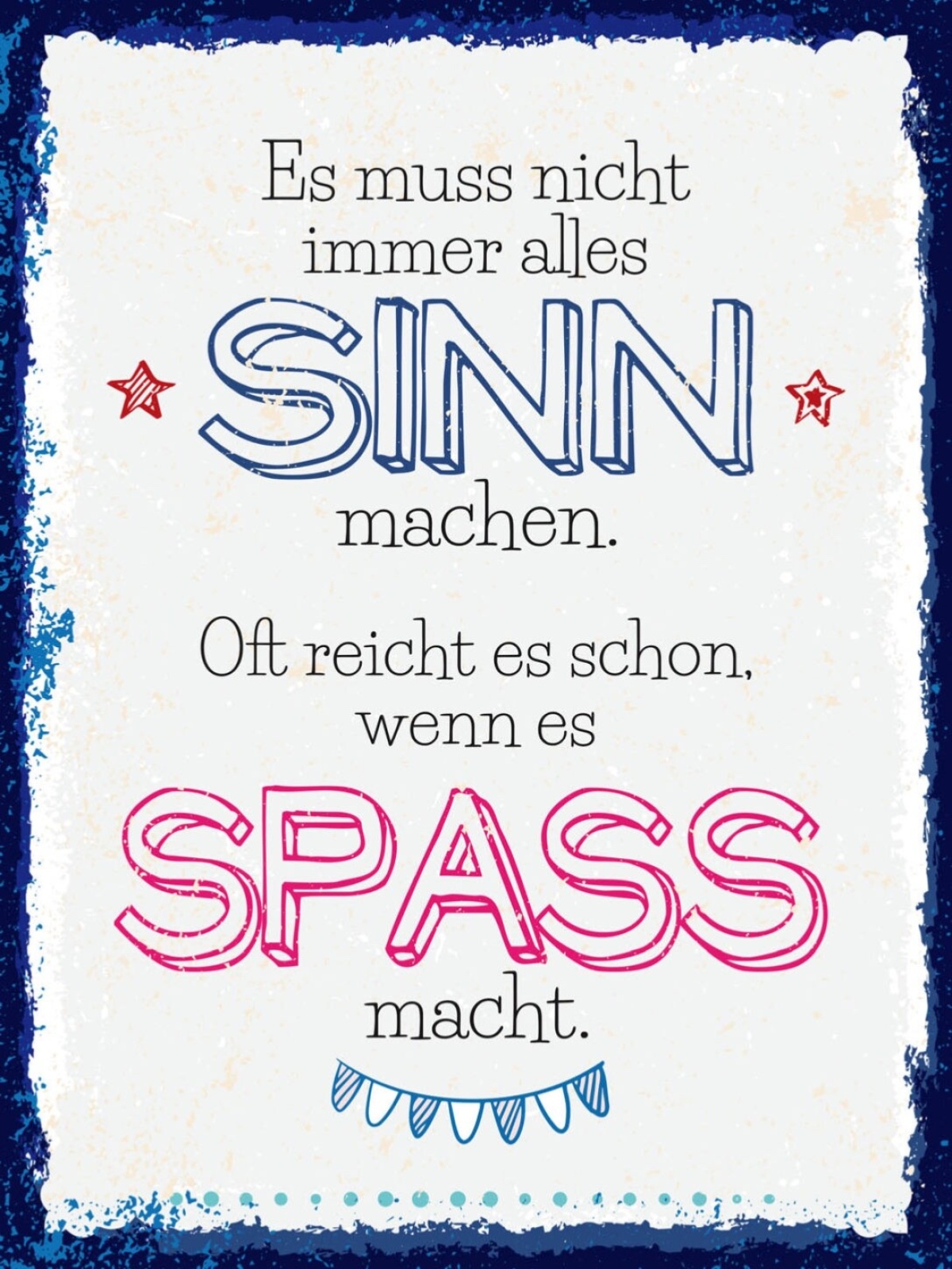 Schild Es Muss Nicht Alles Sinn Machen Reicht Spaß 12x18 20x30 30x40 Blech/Holz