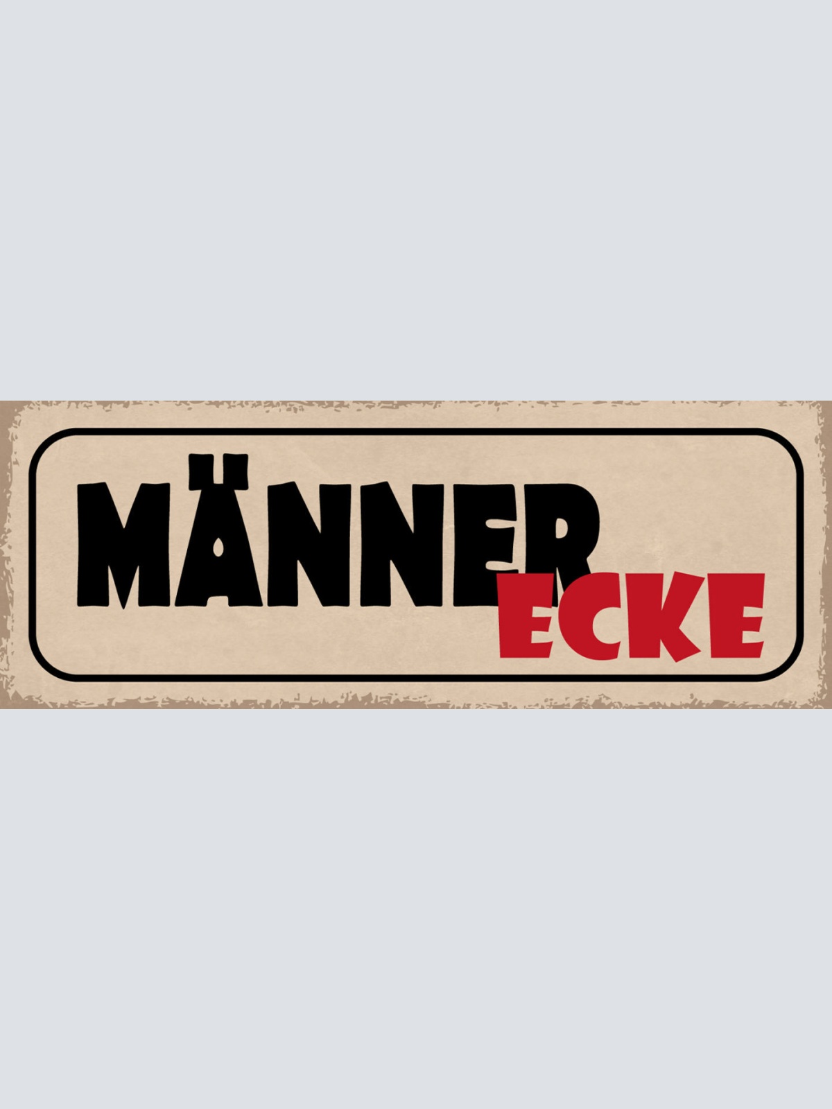 Schild Männer Ecke Herren Hobby Raum Man Cave Freizeit 27x10 Blech od.Holz